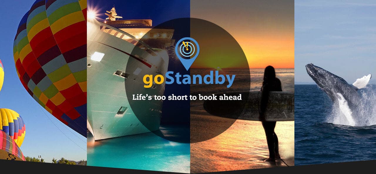 goStandby banner, "Life's too short to book ahead", over hot air balloons, a cruise ship, a surfer and a breaching whale
